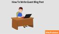 How To Write Guest Blog Post.jpg
