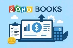 Zoho Books : A Complete, Affordable, and GST-Ready Accounting Solution for Modern Businesses